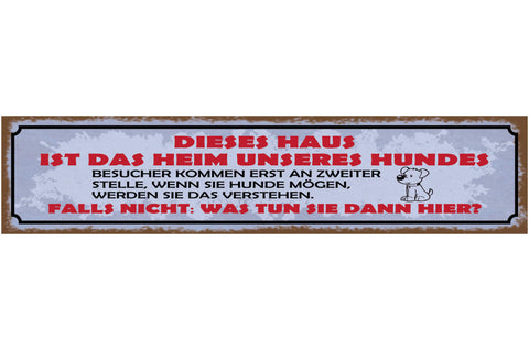 Schild Dieses Haus Ist Das Heim Unseres Hundes Besucher Kommen An Zweiter Stelle