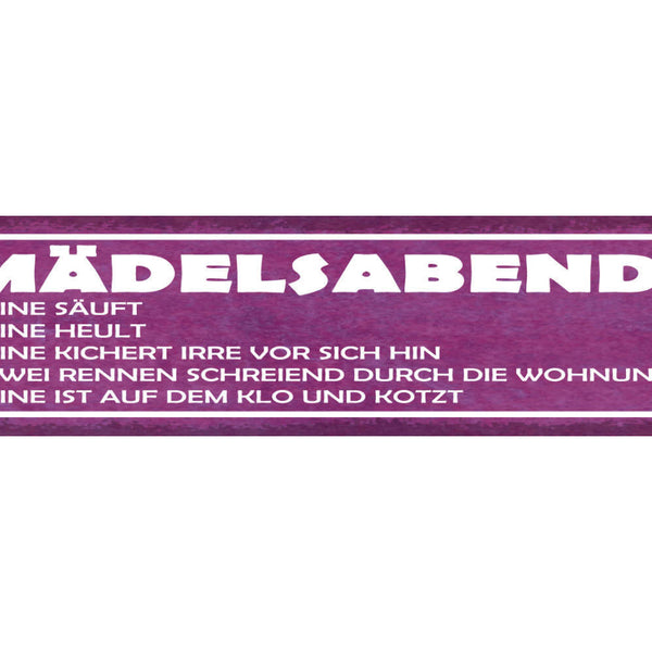 Schild Mädelsabend Eine Säuft Heult Kichert Vor Sich Hin Schreiend Wohnung Klo