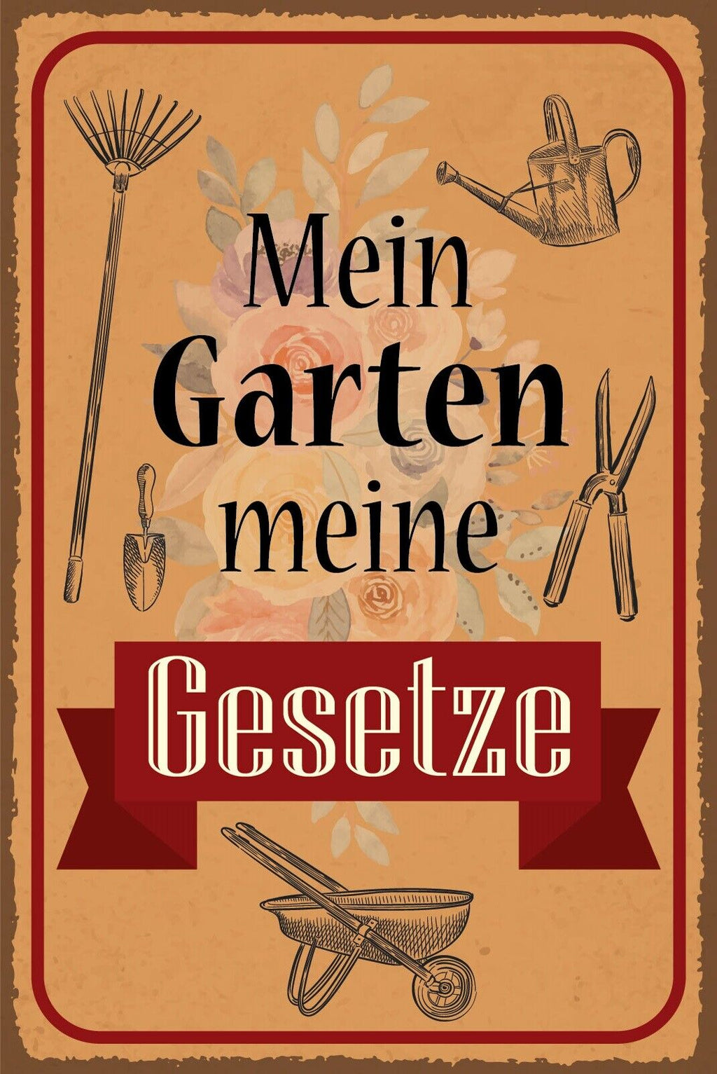 Schild Mein Garten Gesetze Regeln Werkzeug 12x18 / 20x30 / 30x40 Blech od. Holz