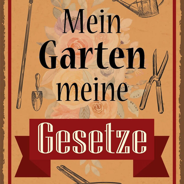Schild Mein Garten Gesetze Regeln Werkzeug 12x18 / 20x30 / 30x40 Blech od. Holz