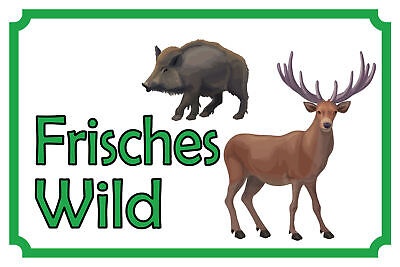 Schild Frisches Wild Reh Wildschwein Verkauf 12x18 / 20x30 / 30x40 Blech od.Holz