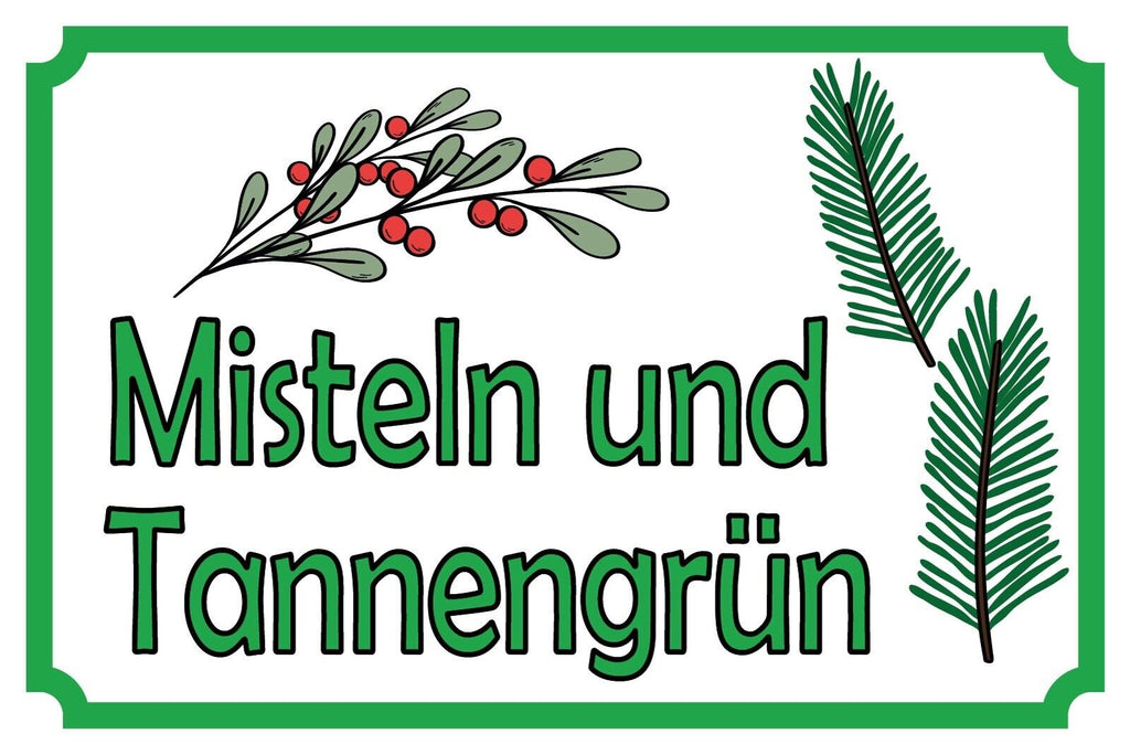 Schild Misteln Tannengrün Verkauf Stand 12x18 / 20x30 / 30x40 Blech od. Holz