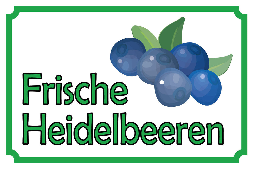 Schild Frische Heidelbeeren Obst Verkauf 12x18 / 20x30 / 30x40 Blech od. Holz