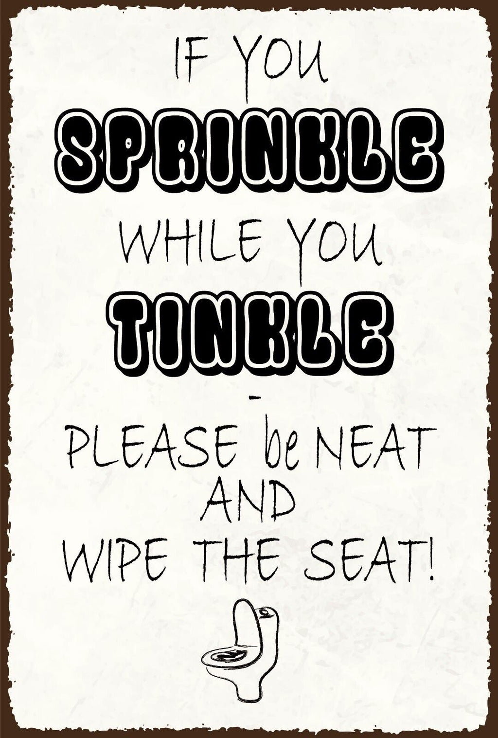 Nostalgie Schild Sprinkle WC Toilette Sitz 12x18 / 20x30 / 30x40 Blech od. Holz