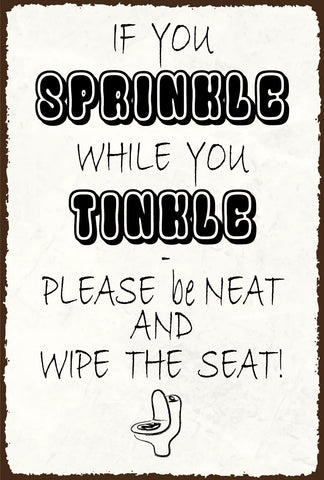 Nostalgie Schild Sprinkle WC Toilette Sitz 12x18 / 20x30 / 30x40 Blech od. Holz