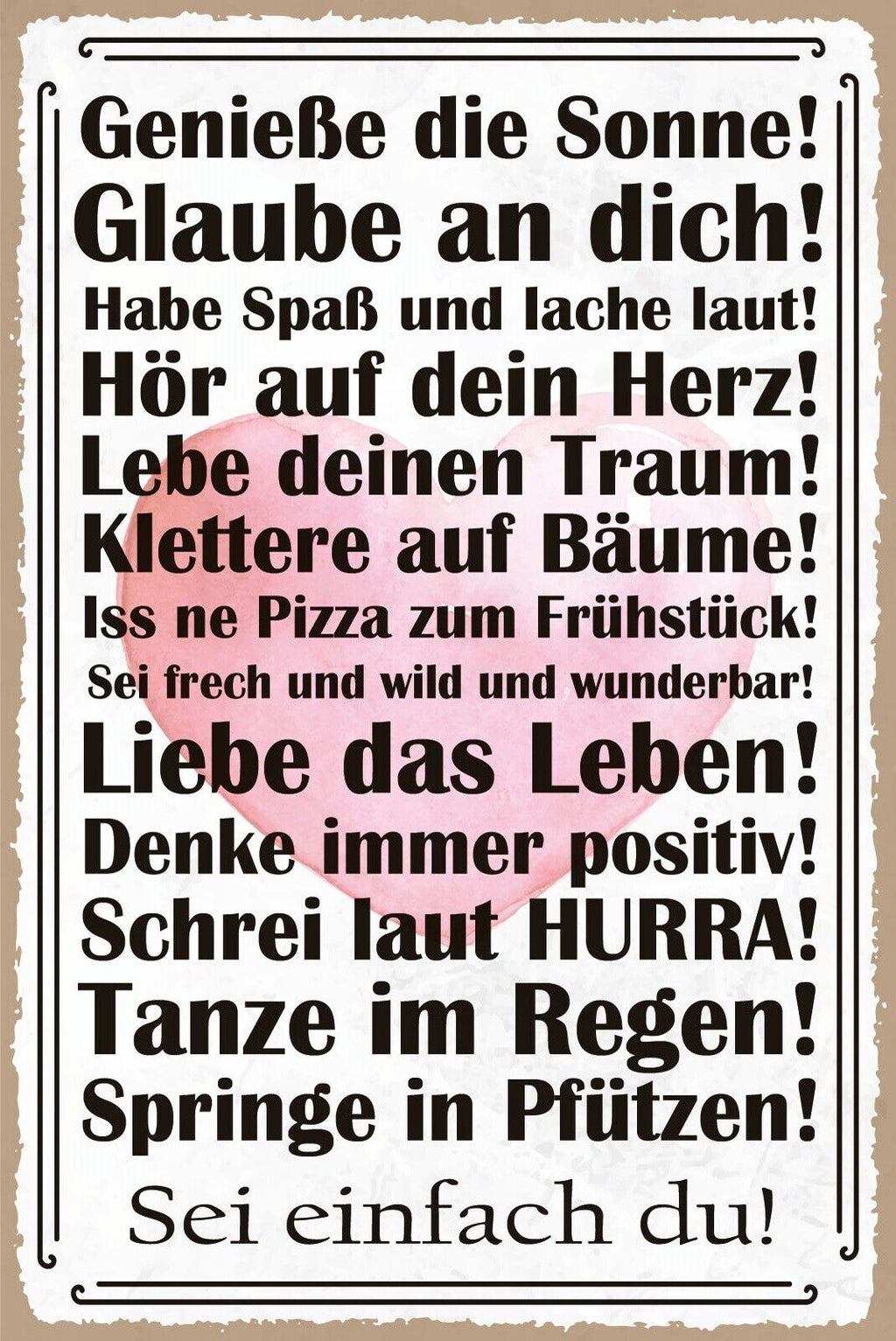 Schild Sei einfach Du Leben Traum Herz Sonne 12x18 / 20x30 / 30x40 Blech od.Holz