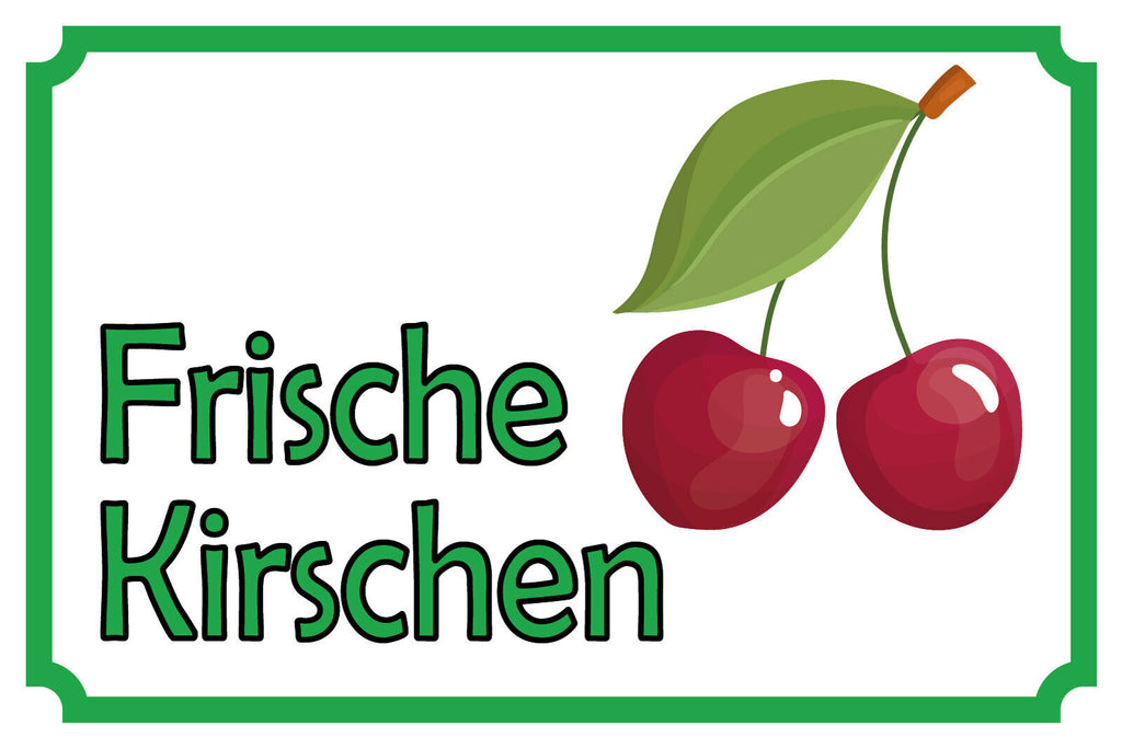 Schild Frische Kirschen Beeren Obst Verkauf 12x18 / 20x30 / 30x40 Blech od. Holz
