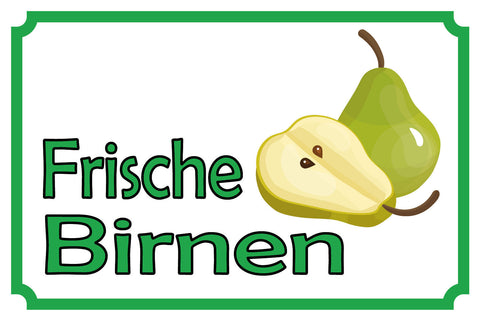 Schild Frische Birnen Birne Obst Verkauf 12x18 / 20x30 / 30x40 Blech od. Holz