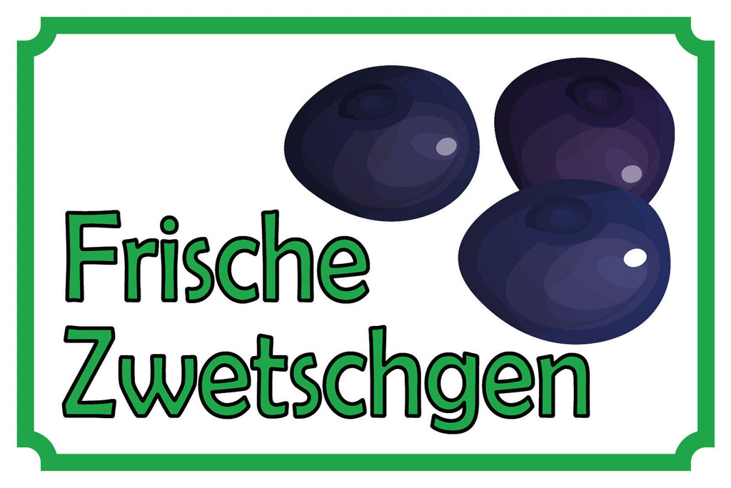 Schild Frische Zwetschgen Obst Verkauf 12x18 / 20x30 / 30x40 Blech od. Holz