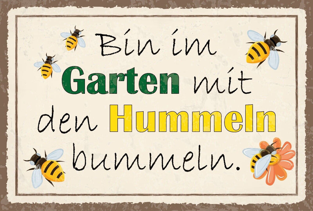 Nostalgie Schild Garten Hummeln Bummeln 12x18 / 20x30 / 30x40 Blech od. Holz
