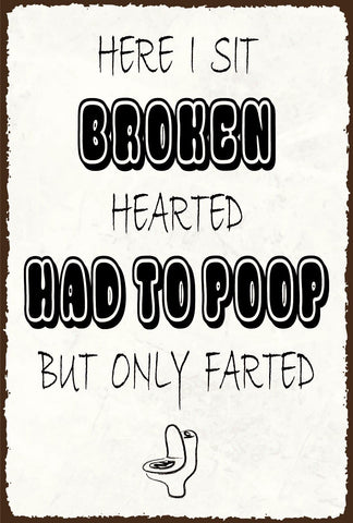 Nostalgie Schild Broken hearted WC Toilette 12x18 / 20x30 / 30x40 Blech od. Holz