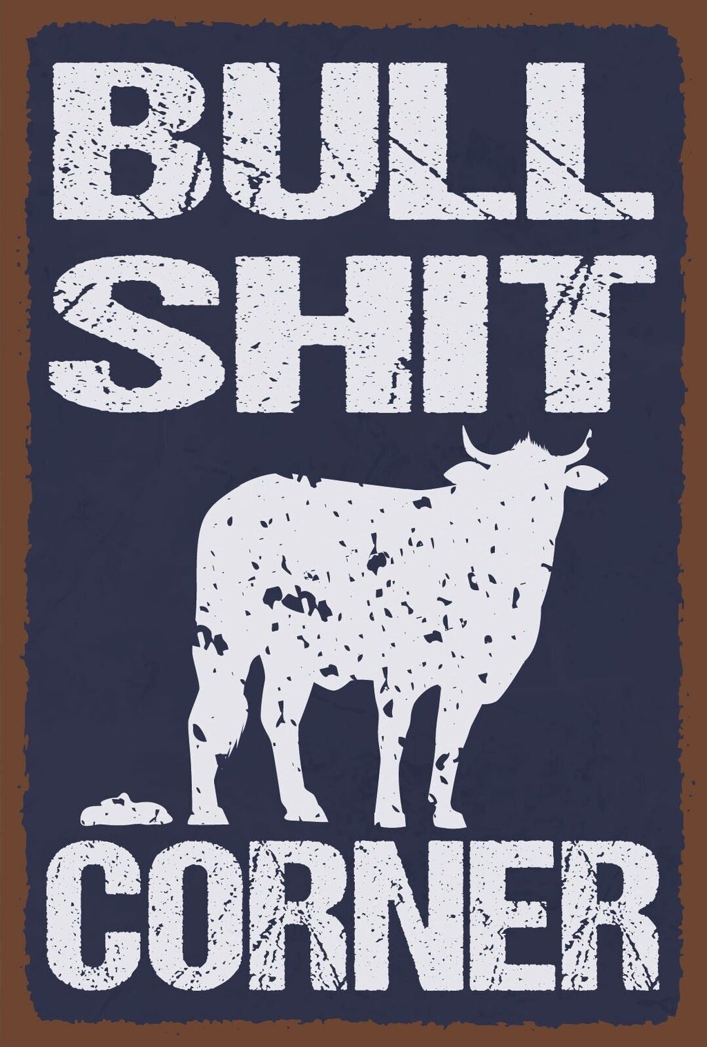Nostalgie Schild Bullshit Corner Ecke Ochse 12x18 / 20x30 / 30x40 Blech od. Holz