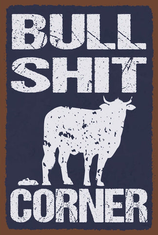Nostalgie Schild Bullshit Corner Ecke Ochse 12x18 / 20x30 / 30x40 Blech od. Holz