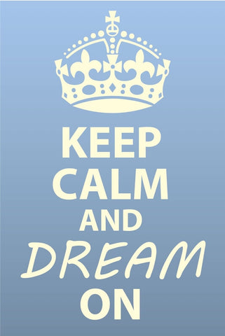 Schild Keep Calm Dream On Träumen Traum 12x18 / 20x30 / 30x40 Blech od. Holz