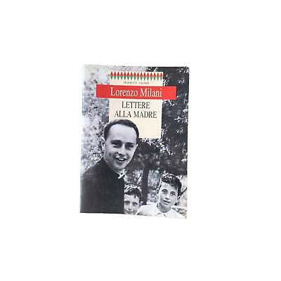4471 Lorenzo Milani LETTERE ALLA MADRE. il carteggio tra Lorenzo e Alice Milani