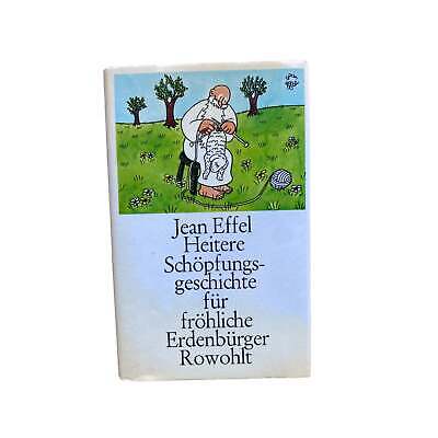 Jean Effel HEITERE SCHÖPFUNGSGESCHICHTE FÜR FRÖHLICHE ERDENBÜRGER HC +Abb
