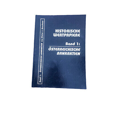 Dieter J Geerkens HISTORISCHE WERTPAPIERE BAND 1: ÖSTERREICHISCHE BANKAKTIEN