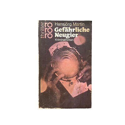 Hansjörg Martin GEFÄHRLICHE NEUGIER Rowohlt Taschenbuch +Abb