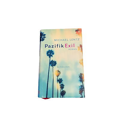 3673 Michael Lentz PAZIFIK EXIL ROMAN HC S. Fischer Verlag