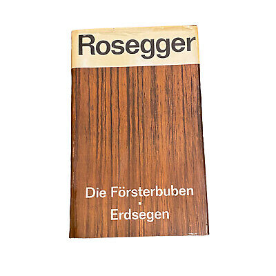 3897 Peter Rosegger DIE FÖRSTERBUBEN. ERDSEGEN - AUSGEWÄHLTE WERKE HC