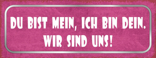 Schild Du Bist Mein Ich Bin Dein Wir Sind Uns Liebe Paar Ehe 27x10 Blech od.Holz