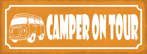 Schild Camper On Tour Camping Platz Bus Reise Outdoor 27x10 Blech od.Holz
