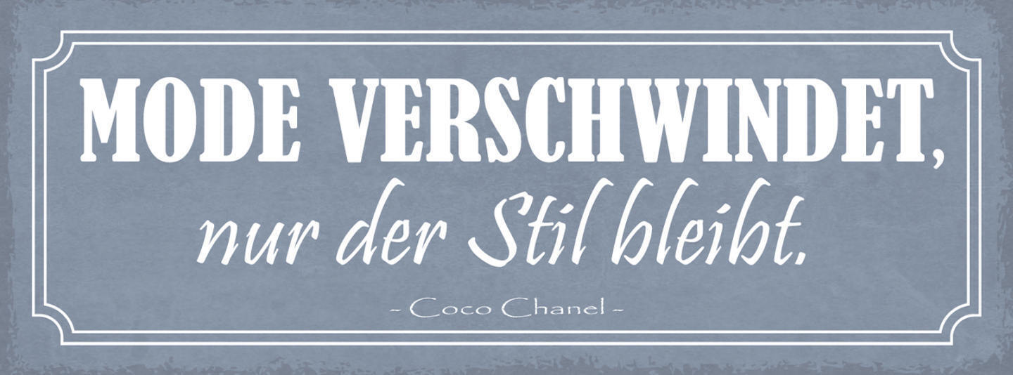 Schild Mode Verschwindet Nur Der Stil Bleibt Coco Chanel 27x10 Blech od.Holz