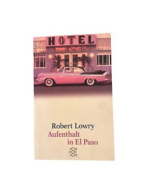 2160 Robert Lowry AUFENTHALT IN ELPASO ERZÄHLUNGEN Fischer Verlag