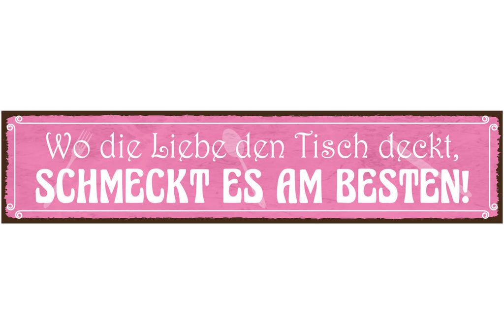 Schild Liebe Tisch Decken Schmecken Essen Magen Küche 46 x 10 Blech od. Holz