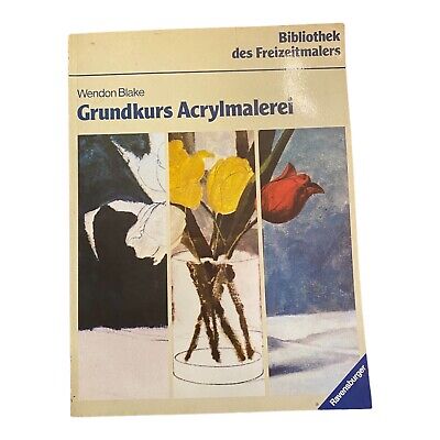 2605 Wendon Blake GRUNDKURS ACRYLMALEREI +Abb Bibliothek des Freizeitmalers