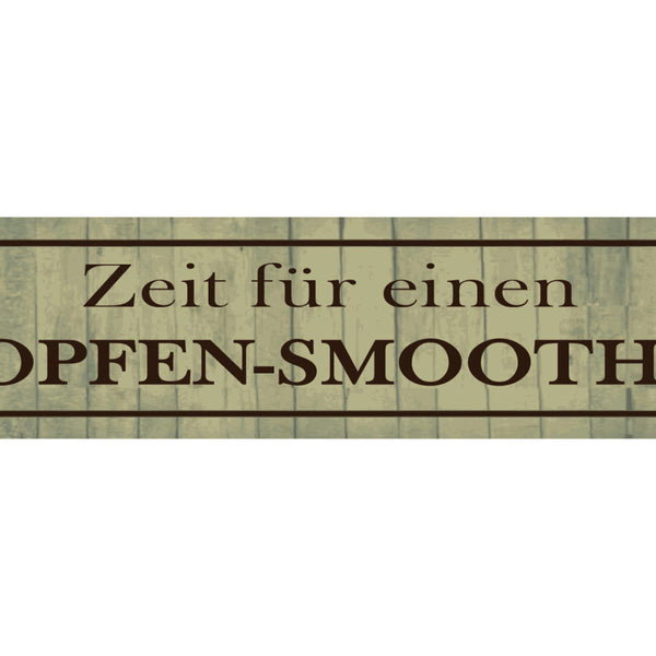 Schild Hopfen Smoothie Zeit Bier Alkohol Glas Bar Lokal 46 x 10 Blech od. Holz