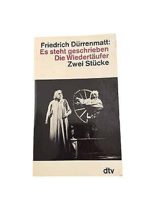 2818 Dürrenmatt ES STEHT GESCHRIEBEN / DIE WIEDERTÄUFER (ZWEI STÜCKE)