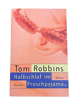 2843 Tom Robbins HALBSCHLAF IM FROSCHPYJAMA Roman Rowohlt