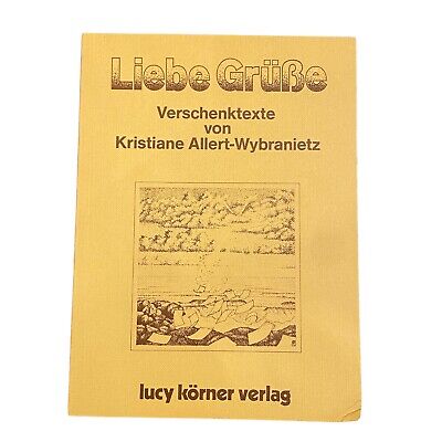 3216 Kristiane Allert-Wybranietz LIEBE GRÜSSE: VERSCHENKTEXTE