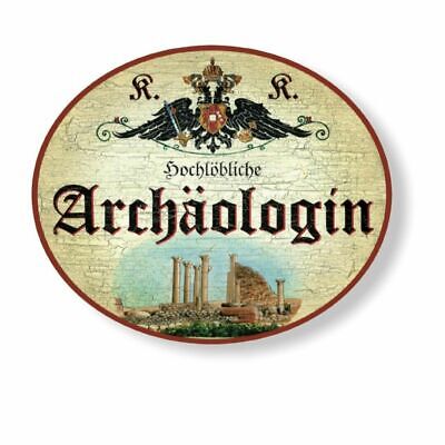 KuK Nostalgie Holzschild hochlöbliche Archäologin