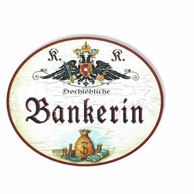 KuK Nostalgie Holzschild hochlöbliche Bankerin