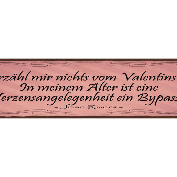 Schild Erzähl Mir Nichts Valentinstag Alter Herzensangelegenheit Bypass J.Rivers