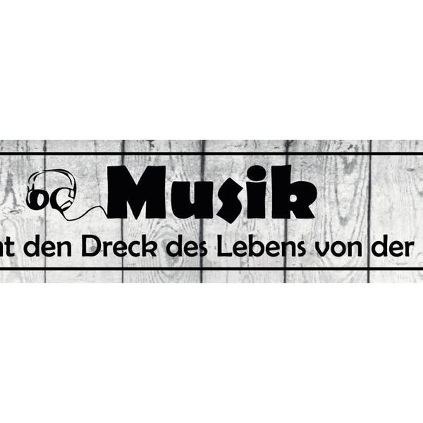 Schild Musik Leben Seele Lieder Songs Singen Instrumente 46 x 10 Blech od. Holz