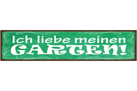 Schild Ich Liebe Meinen Garten Beet Blumen Pflanzen 46 x 10 Blech od. Holz