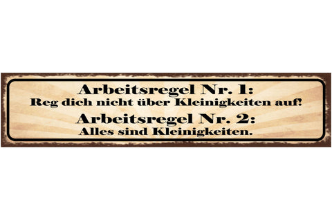 Schild Arbeitsregel 1 Reg Dich Nicht Über Kleinigkeiten Auf Alles Kleinigkeiten