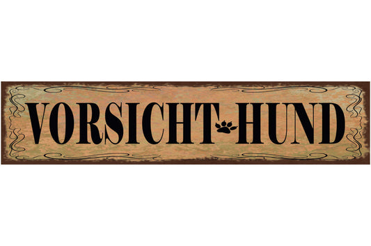 Schild Vorsicht Hund Achtung Wachhund Haus Tier Liebe 46 x 10 Blech od. Holz
