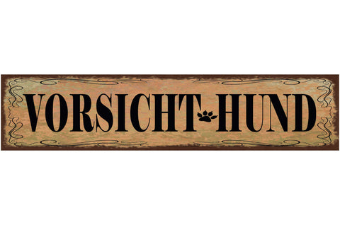 Schild Vorsicht Hund Achtung Wachhund Haus Tier Liebe 46 x 10 Blech od. Holz