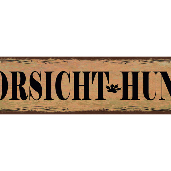 Schild Vorsicht Hund Achtung Wachhund Haus Tier Liebe 46 x 10 Blech od. Holz