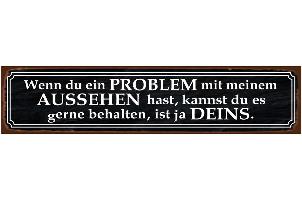 Schild Problem Aussehen Ehe Beziehung Liebe Mann Frau 46 x 10 Blech od. Holz