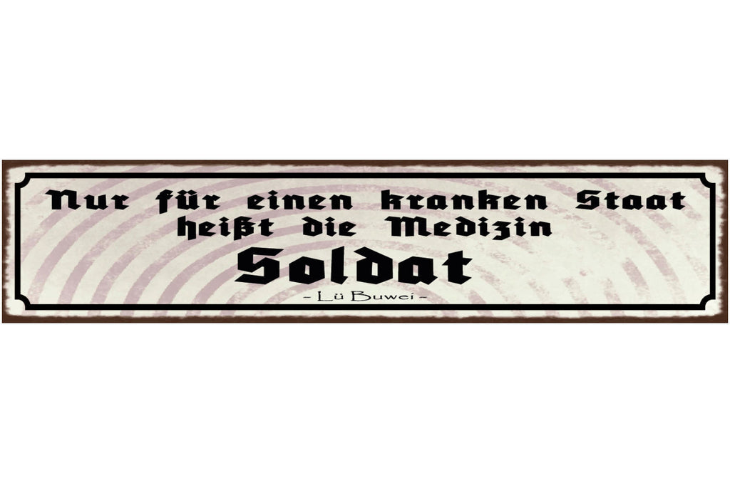 Schild Nur Für Einen Kranken Staat Heißt Die Medizin Soldat Krieg Lu Buwei 46x10