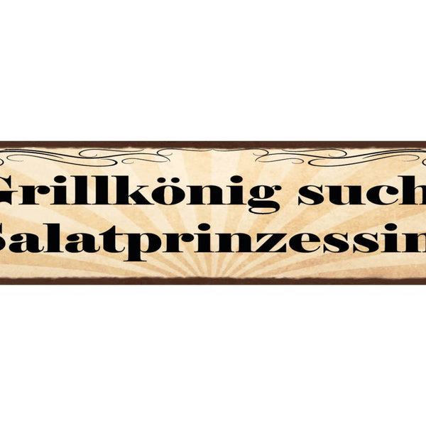 Schild Grill König Sucht Salat Prinzessin Liebe Grillen 46 x 10 Blech od. Holz