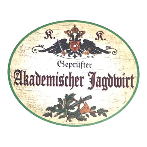 KuK Nostalgie Holzschild geprüfter Akademischer Jagdwirt Jagd Geschenk