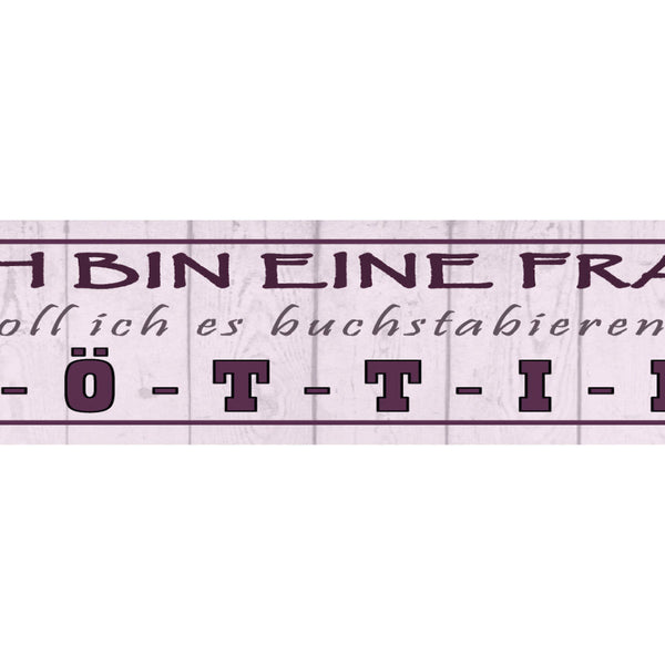Schild Frau Göttin Buchstabieren Vergöttern Himmlisch 46 x 10 Blech od. Holz