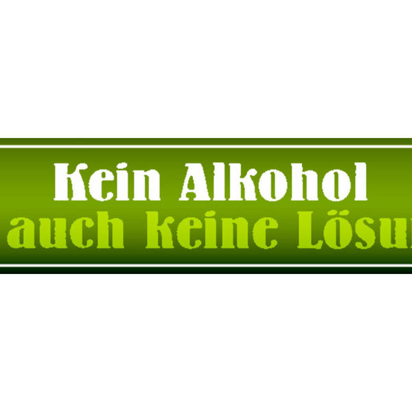Schild Kein Alkohol Lösung Bier Trinken Wirt Lokal Bar 46 x 10 Blech od.Holz