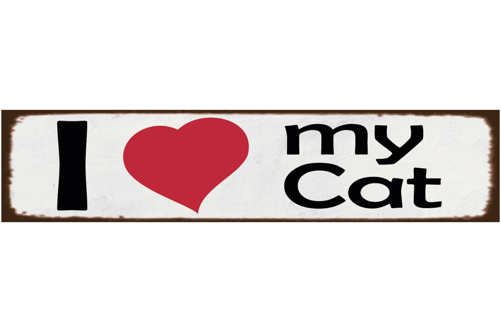 Schild I ❤️ My Cat Katze Liebe Haus Tier Katzen Narr Fan 46 x 10 Blech od. Holz
